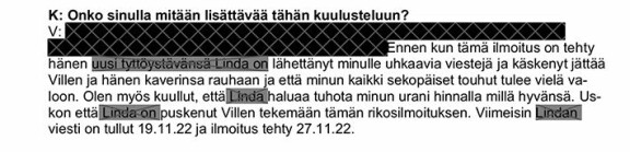 Sonja kertoi poliisikuulusteluissa uskovansa, että Linda haluaa tuhota hänen uransa 'hinnalla millä hyvänsä'.