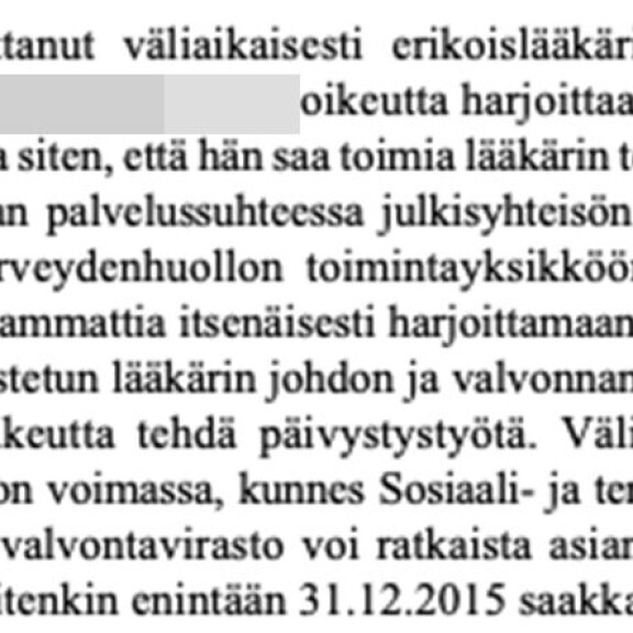 Vuonna 2014 Valvira rajoitti vaimonsa taposta epäillyn miehen lääkärinoikeuksia. Vain viisi vuotta aiemmin hän oli väitellyt lääketieteen tohtoriksi. Mattosurmaaja