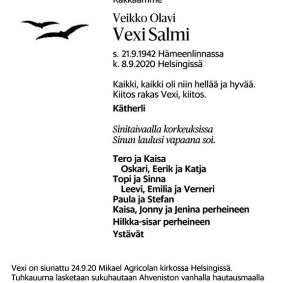 Helsingin Sanomien kuolinilmoituksessa siteerataan Vexin sanoittamaa ja Kai Hyttisen esittämää iskelmäballadia Kurki. Helsingin Sanomien kuolinilmoituksessa siteerataan Vexin sanoittamaa ja Kai Hyttisen esittämää iskelmäballadia Kurki.