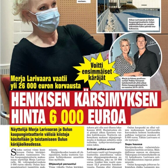 SEISKA; 3/2021 Oulun kaupunginteatteri tarjoutui aiemmin korvaamaan Larivaaralle 9 800 euroa ansiomenetyksistä. Nyt se veti tuonkin korvaussumman pois. SEISKA 3/2021 Oulun kaupunginteatteri tarjoutui aiemmin korvaamaan Larivaaralle 9 800 euroa ansiomenetyksistä. Nyt se veti tuonkin korvaussumman pois.