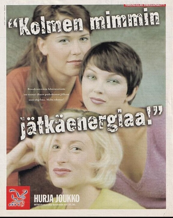 Hurja joukko oli aikansa tv-ilmiö, jonka juontajat olivat kovia julkkiksia. Marikan kollegoina Kata Kärkkäinen ja Katja Ståhl.