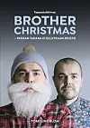 Tapaustutkimus: Brother Christmas -kirjan on laatinut toimittaja ja tietokirjailija Tomi Lindblom yhteistyössä Arin kanssa.