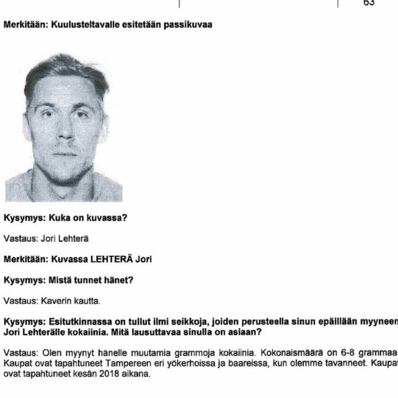 Epäillylle esitettiin kuulusteluissa kuvaa Jori Lehterästä. Epäillylle esitettiin kuulusteluissa kuvaa Jori Lehterästä.