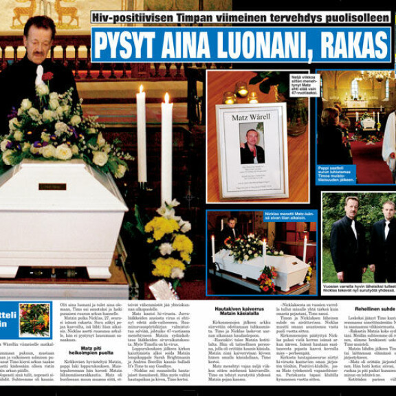 SEISKA 42/2006 Timo joutui saattamaan kaksi elämänkumppaniaan hautaan. Matz kuoli vuonna 2006. SEISKA 42/2006 Timo joutui saattamaan kaksi elämänkumppaniaan hautaan. Matz kuoli vuonna 2006.
